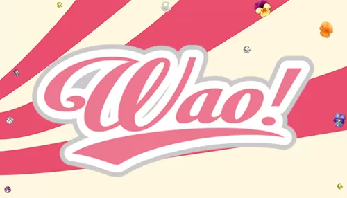 WAO!